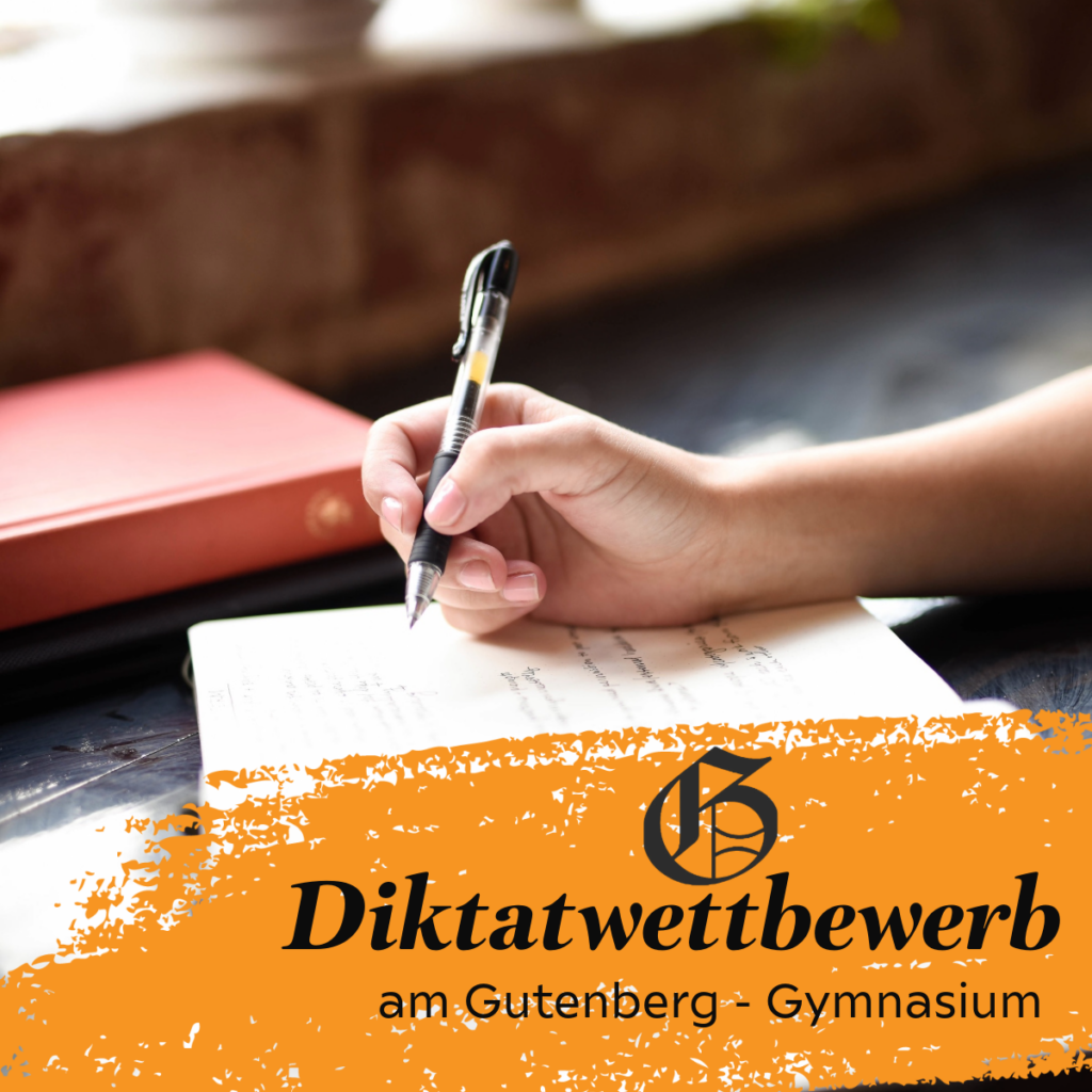 Unsere Gutenbergerinnen und Gutenberger stellten sich den Herausforderungen des diesjährigen Diktatwettbewerbs.