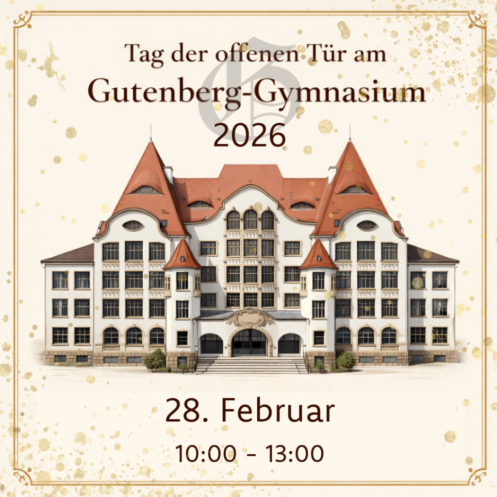 Das Gutenberg-Gymnasium lädt auch dieses Jahr wieder alle interessierten Eltern und Schüler:innen zum Tag der offenen Tür ein.